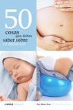 50 cosas que debes saber sobre tu embarazo