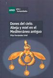 Dones del cielo. Abeja y miel en el Mediterráneo antiguo