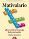 ¡Bienvenido al lenguaje de la motivación!