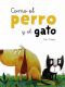 Como el perro y el gato