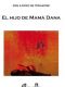 El hijo de Mamá Dana