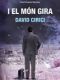 I el món gira