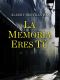 La memoria eres tú
