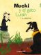 Mucki y el gato Luisín