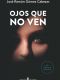 Ojos que no ven