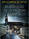 El silencio de la ciudad blanca