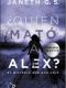 ¿Quién mató a Alex?